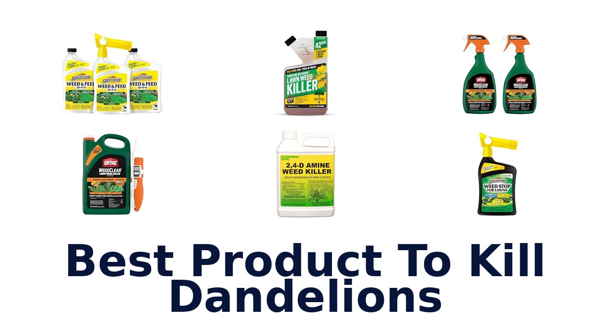 Best Product To Kill Dandelions