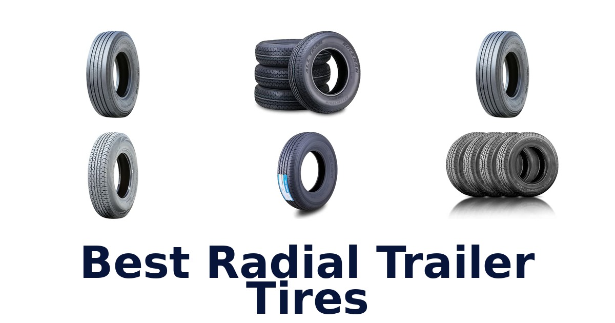 Best Radial Trailer Tires