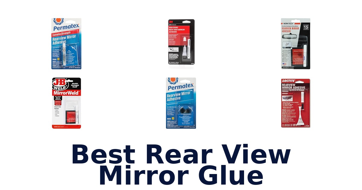Best Rear View Mirror Glue