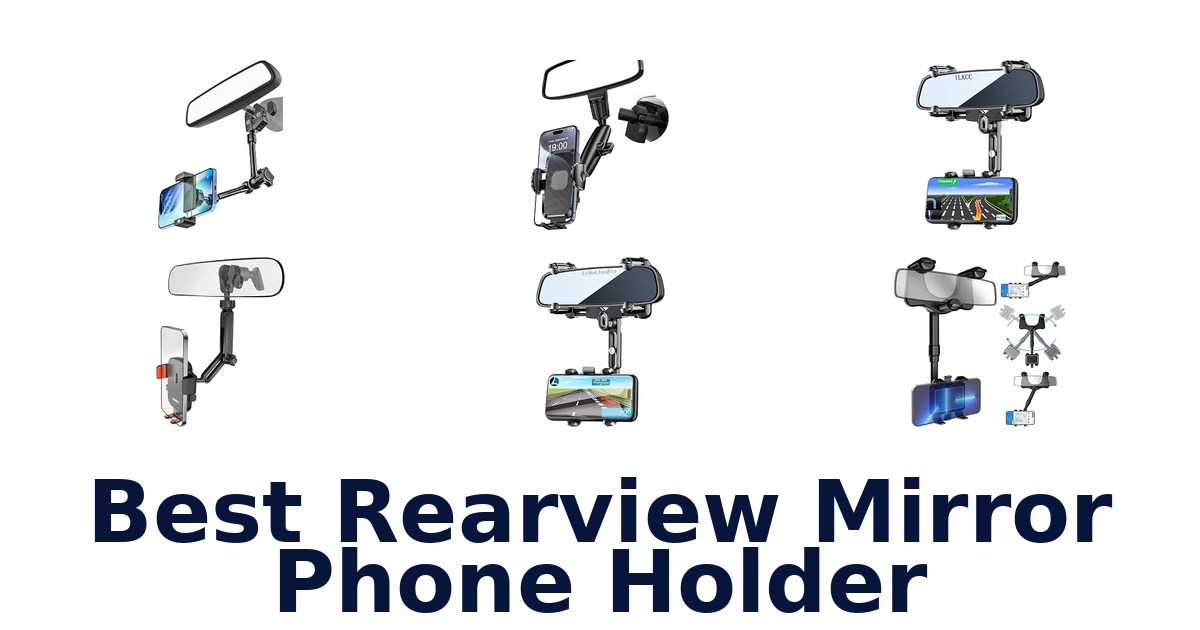Best Rearview Mirror Phone Holder