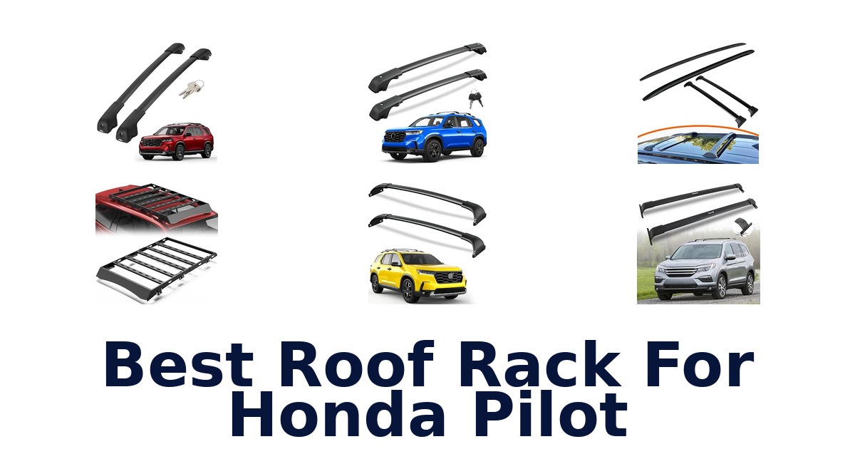 Best Roof Rack For Honda Pilot