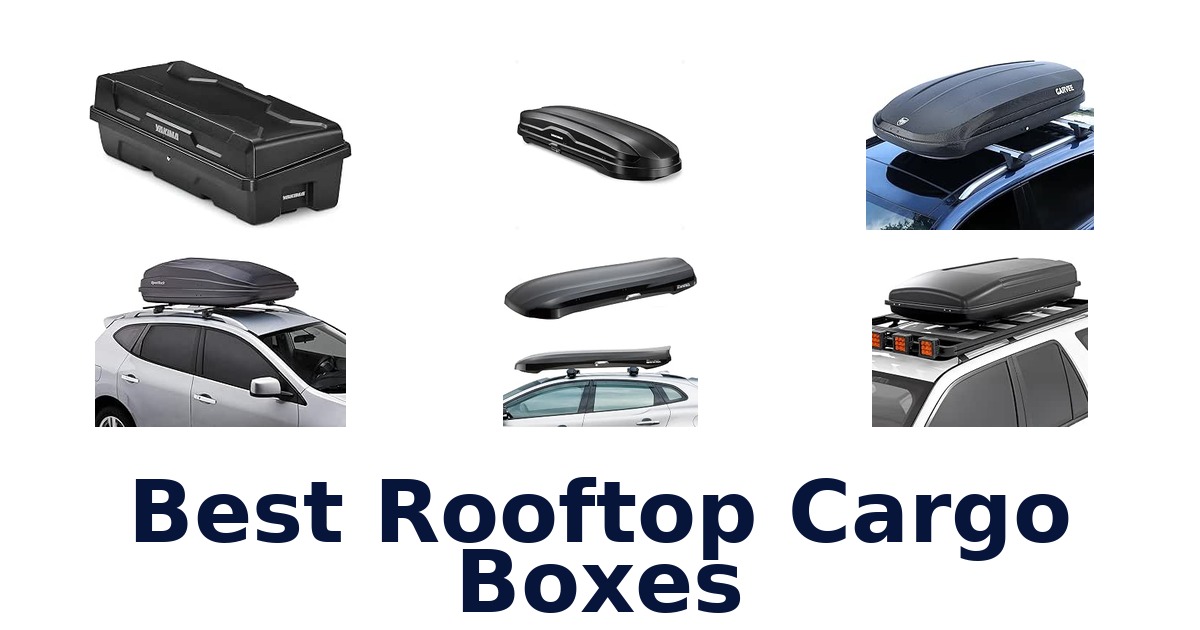 Best Rooftop Cargo Boxes
