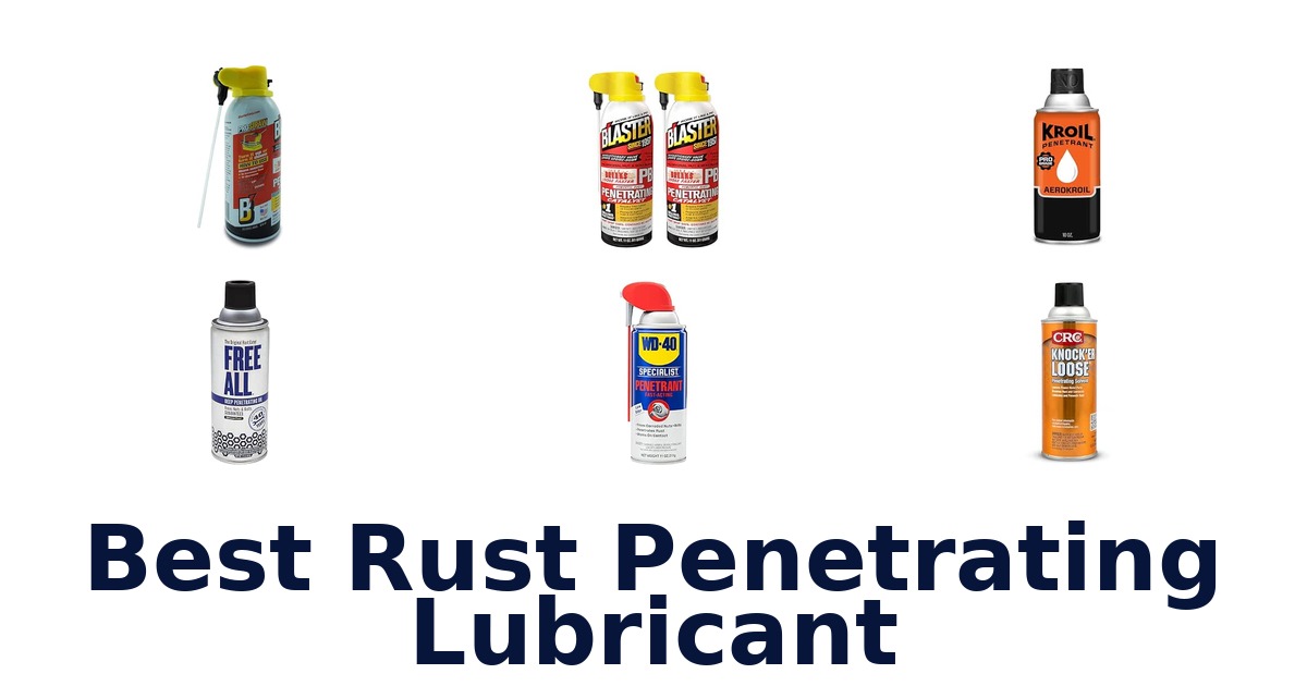 Best Rust Penetrating Lubricant