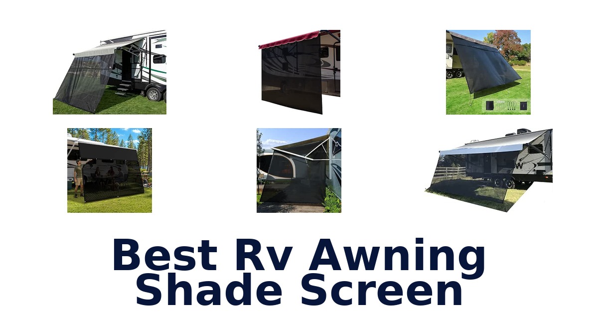 Best RV Awning Shade Screen
