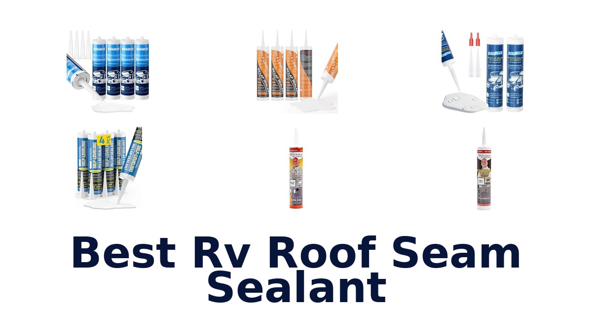 Best RV Roof Seam Sealant