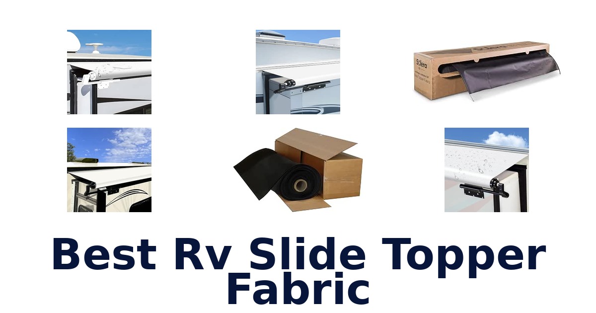 Best RV Slide Topper Fabric