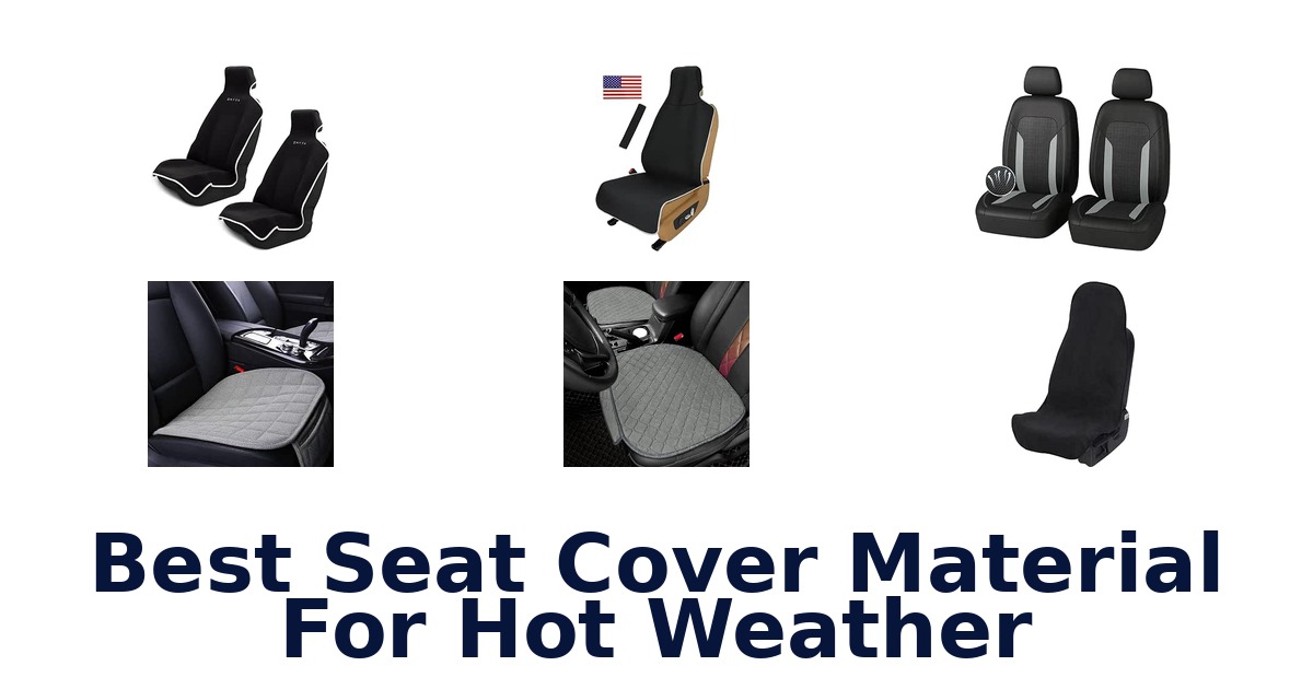 Best Seat Cover Material For Hot Weather