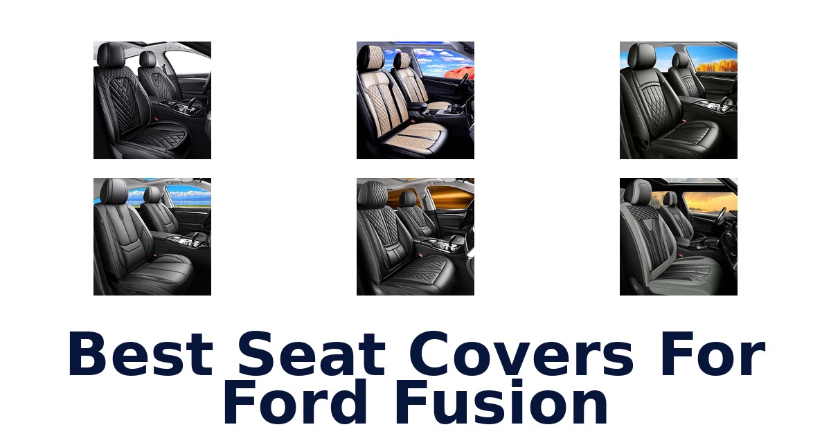 Best Seat Covers For Ford Fusion