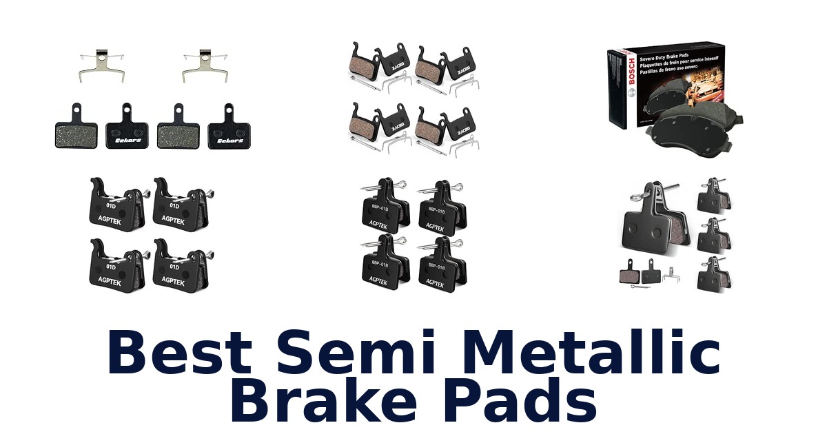 Best Semi Metallic Brake Pads