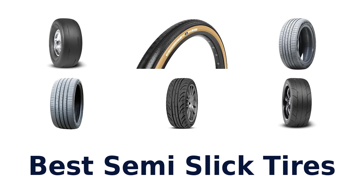 Best Semi Slick Tires