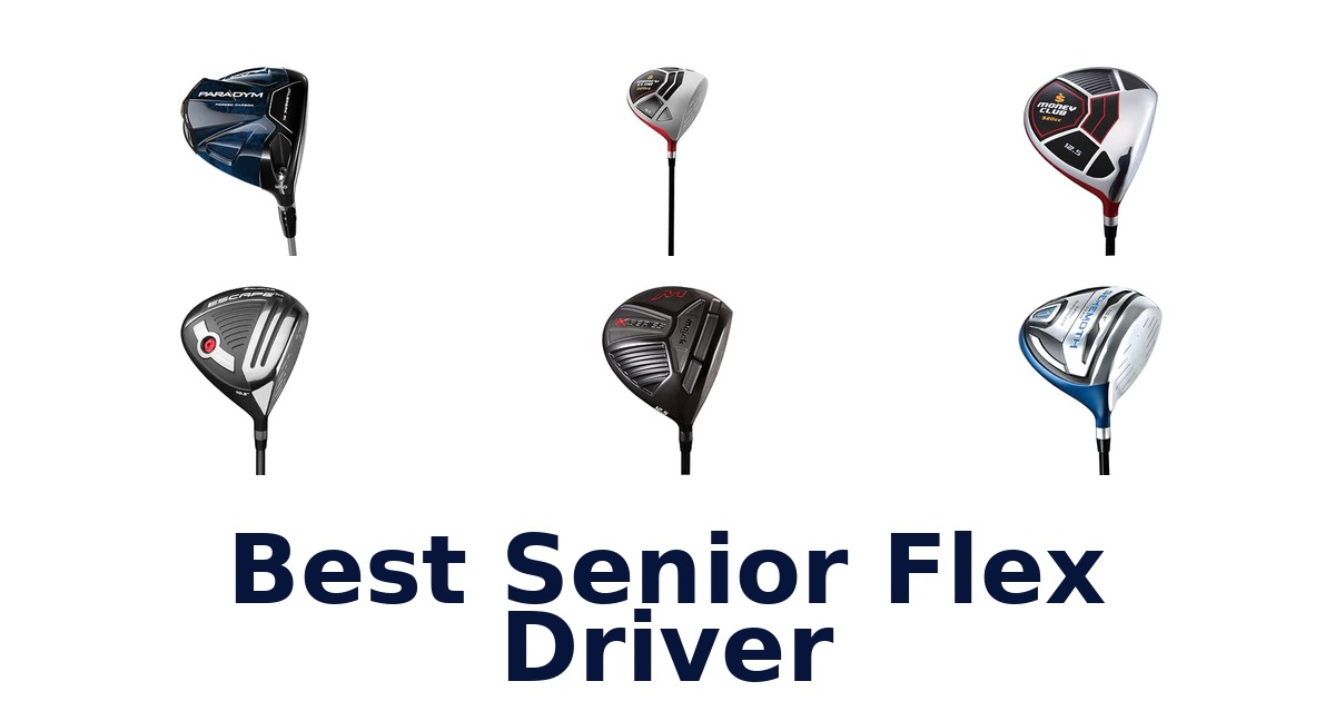 Best Senior Flex Driver