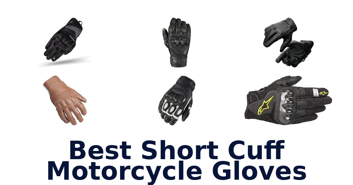 Best Short Cuff Motorcycle Gloves