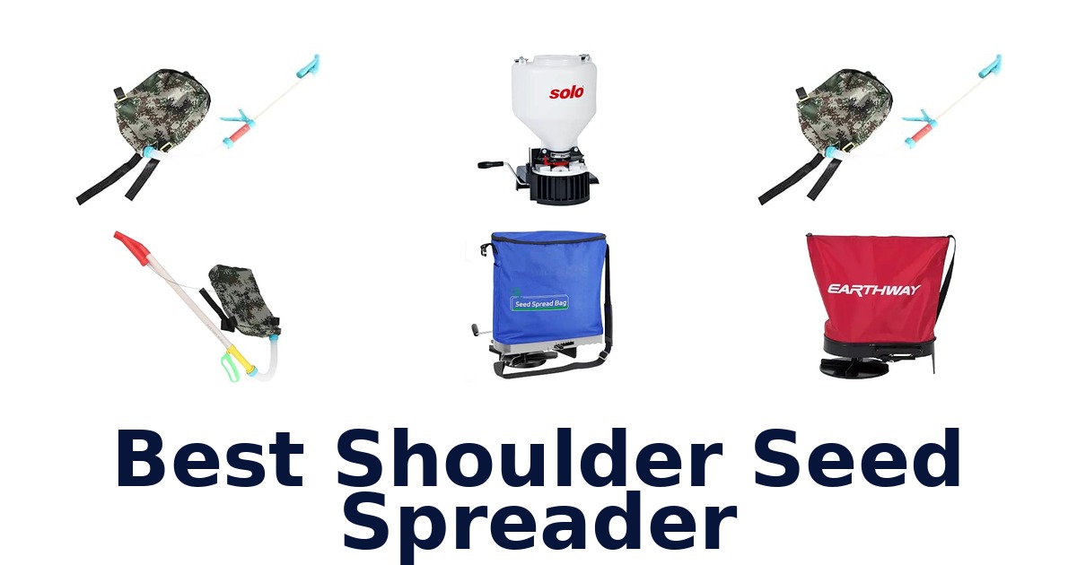 Best Shoulder Seed Spreader