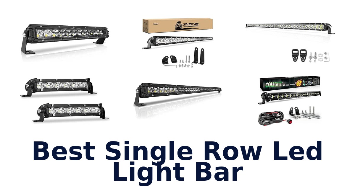 Best Single Row Led Light Bar