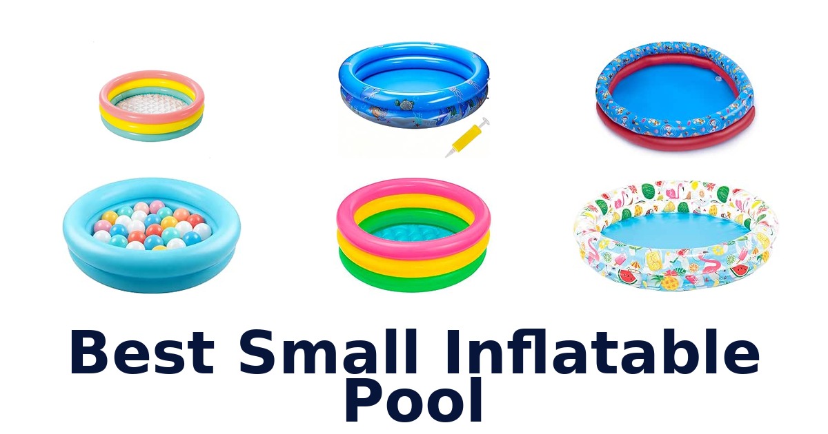 Best Small Inflatable Pool