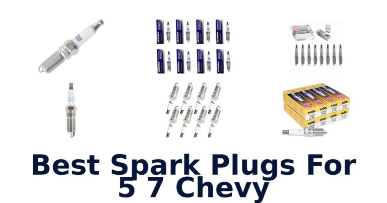 Best Spark Plugs For 5 7 Chevy
