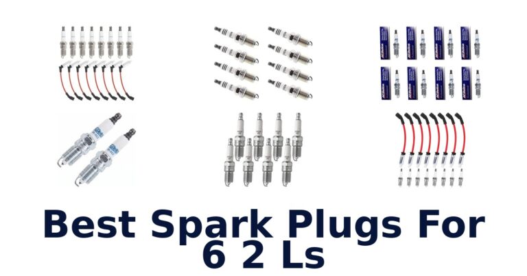 Best Spark Plugs For 6 2 Ls