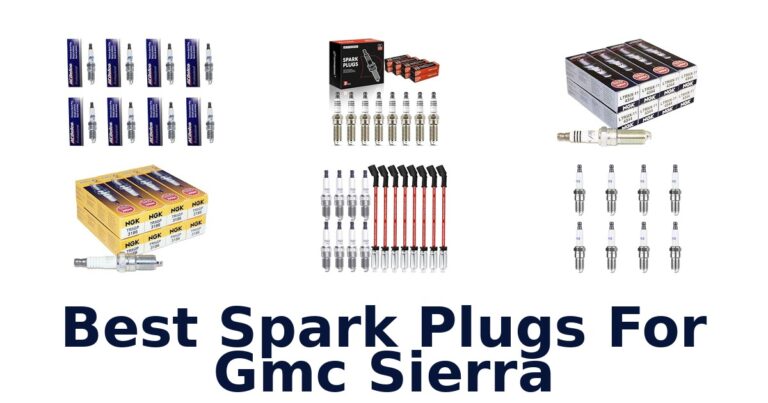 Best Spark Plugs For Gmc Sierra