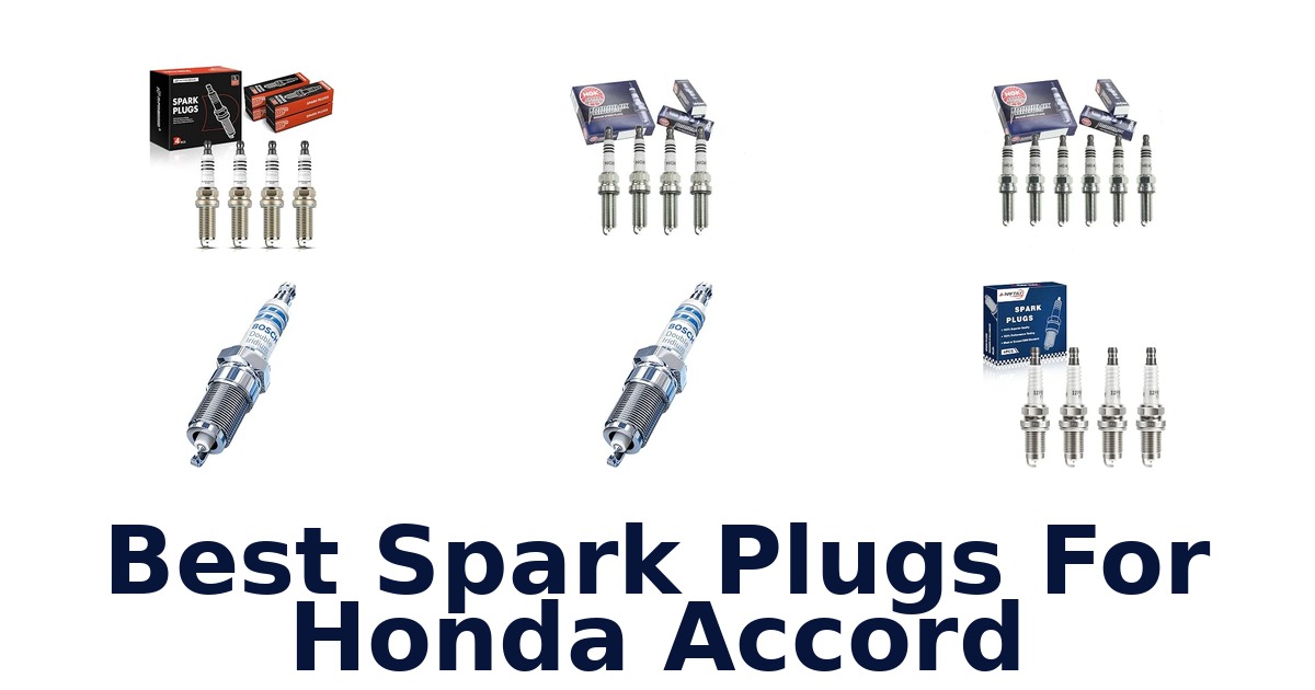 Best Spark Plugs For Honda Accord