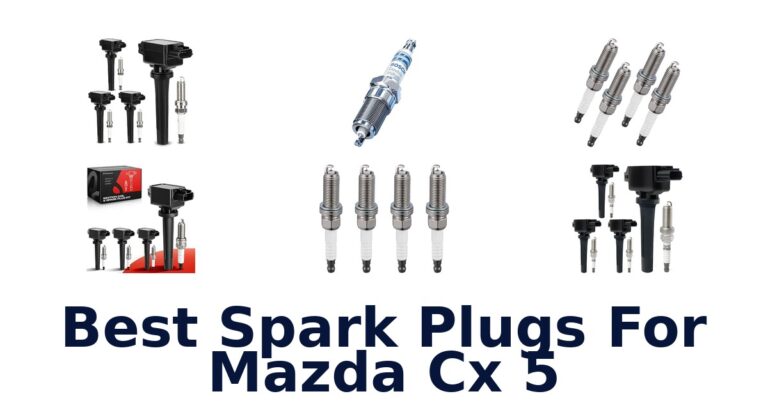 Best Spark Plugs For Mazda Cx 5