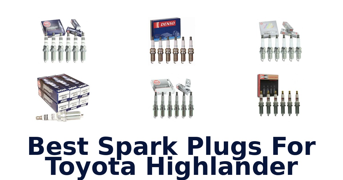 Best Spark Plugs For Toyota Highlander