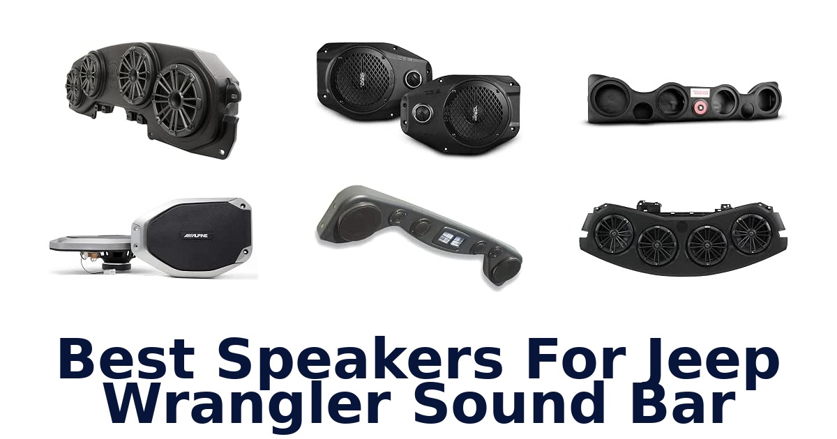 Best Speakers For Jeep Wrangler Sound Bar