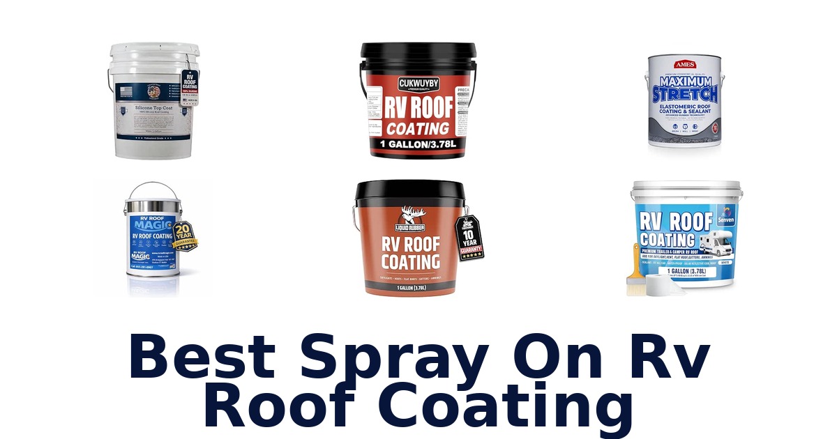 Best Spray On RV Roof Coating