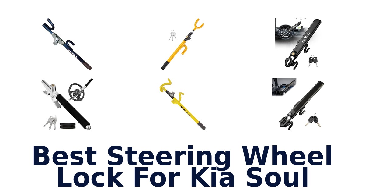 Best Steering Wheel Lock For Kia Soul