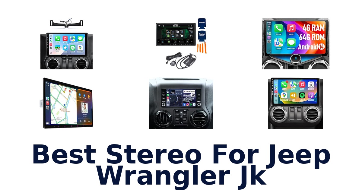 Best Stereo For Jeep Wrangler Jk