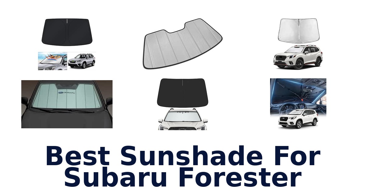 Best Sunshade For Subaru Forester
