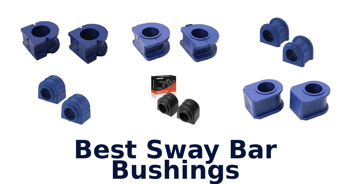 Best Sway Bar Bushings
