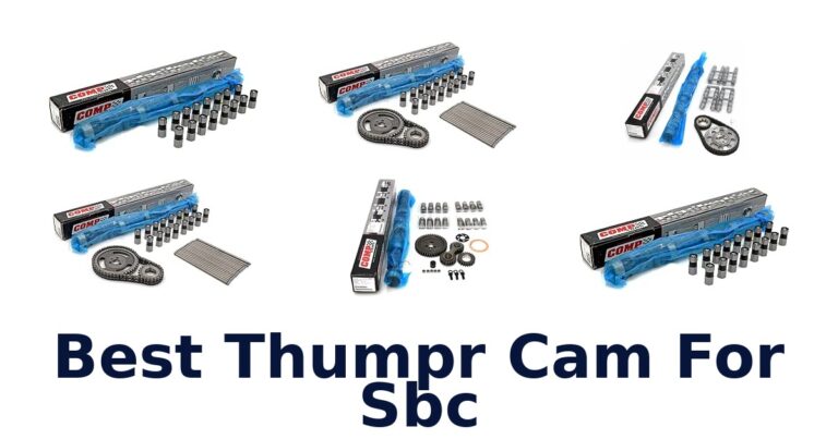 Best Thumpr Cam For Sbc