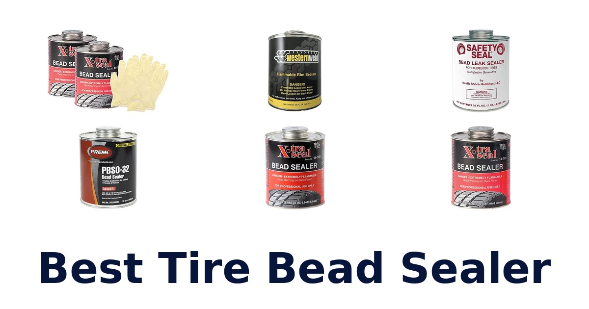 Best Tire Bead Sealer
