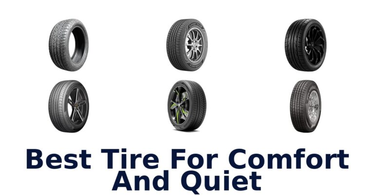 Best Tire For Comfort And Quiet