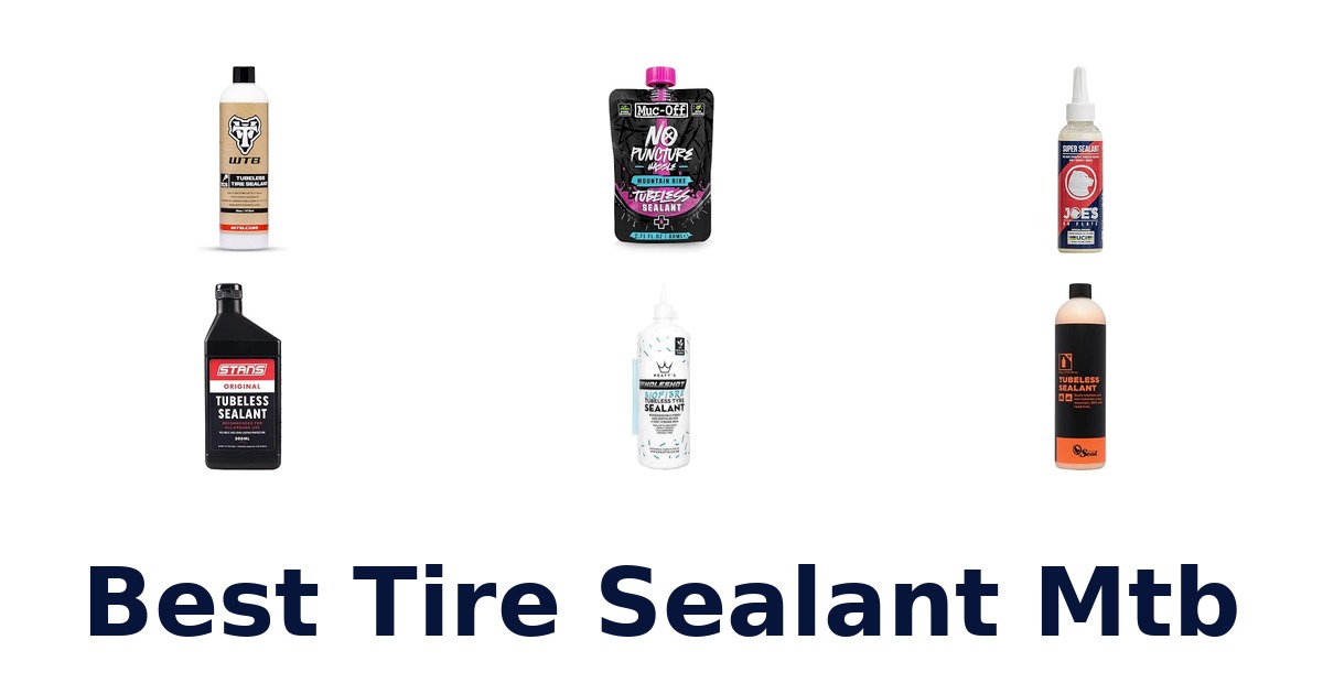 Best Tire Sealant Mtb