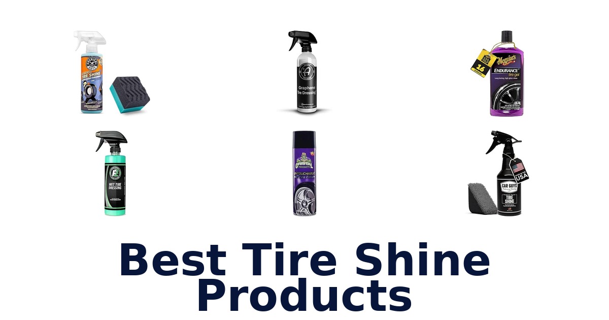 Best Tire Shine Products