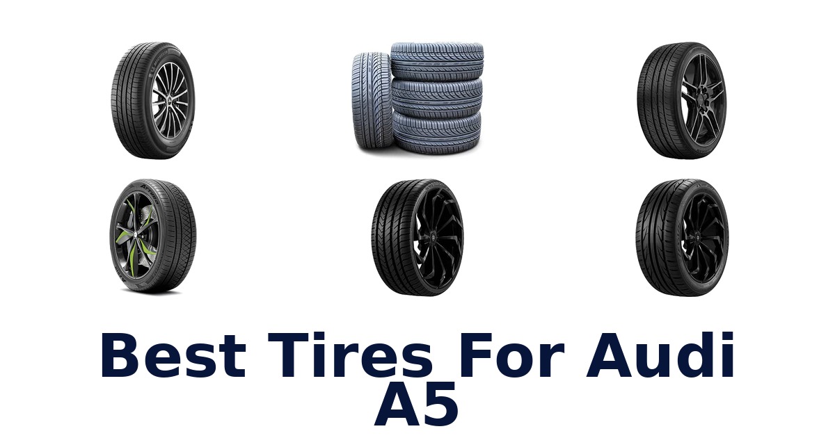 Best Tires For Audi A5