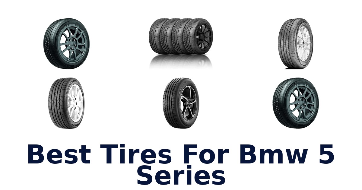 Best Tires For Bmw 5 Series