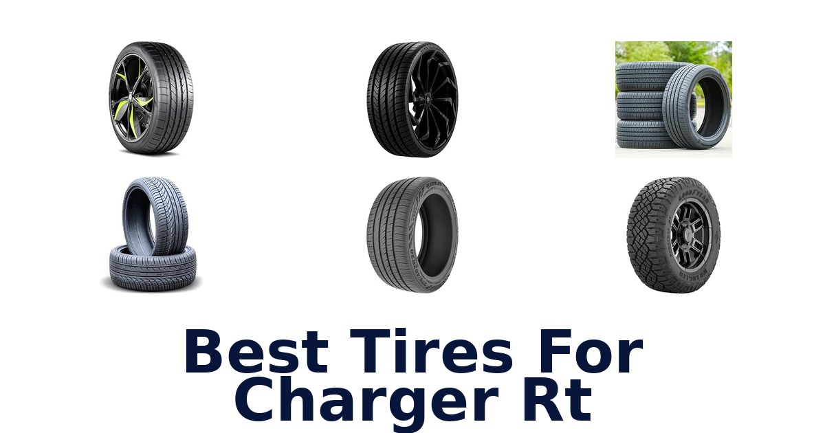 Best Tires For Charger Rt