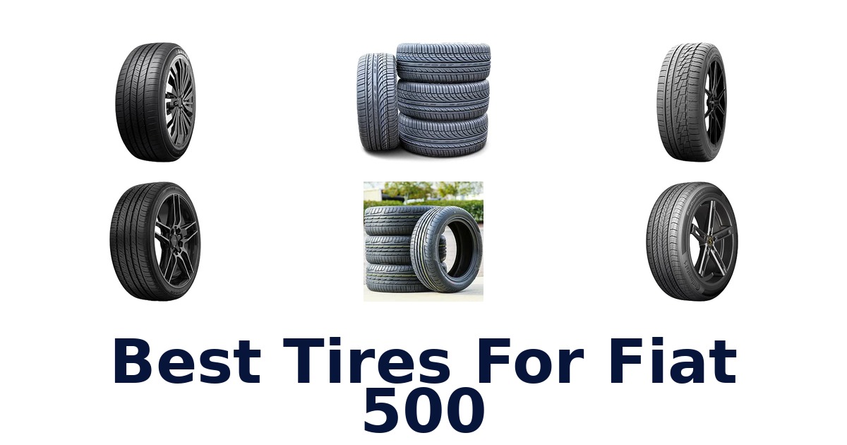 Best Tires For Fiat 500