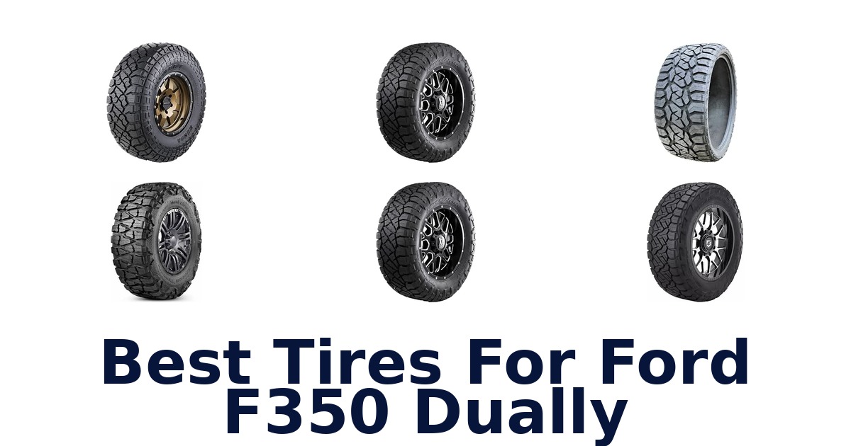 Best Tires For Ford F350 Dually
