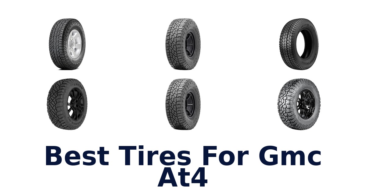 Best Tires For Gmc At4