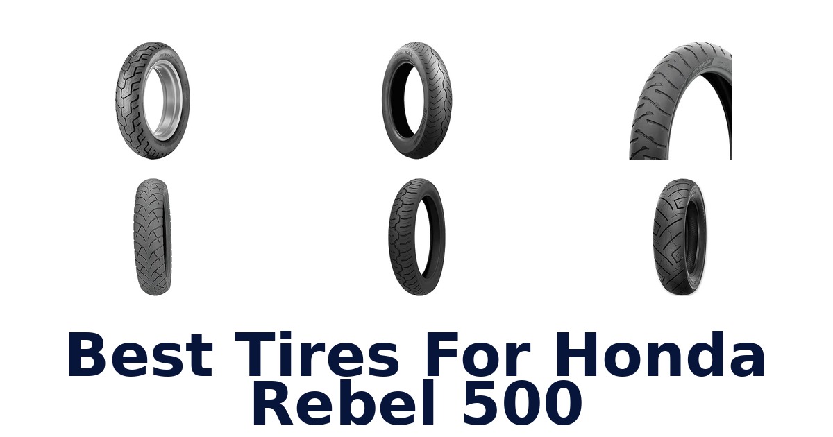 Best Tires For Honda Rebel 500