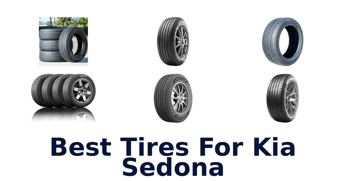 Best Tires For Kia Sedona