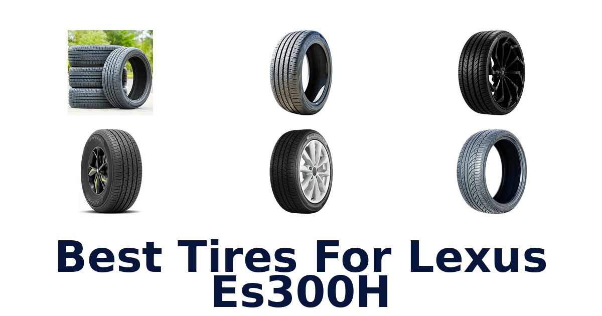 Best Tires For Lexus Es300H