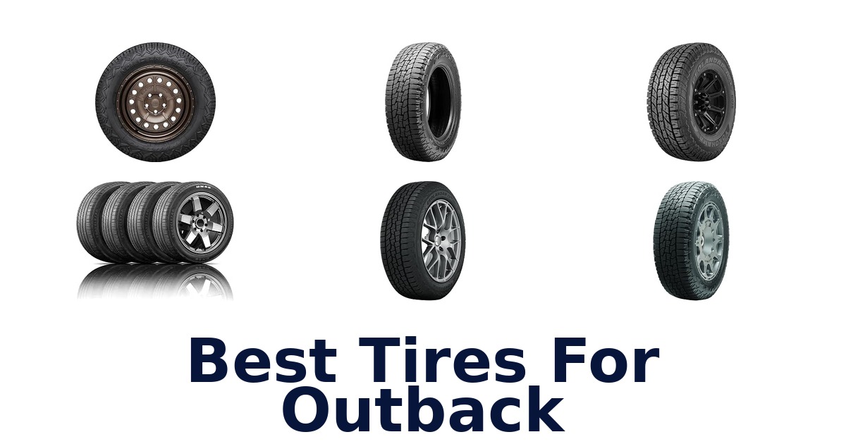 Best Tires For Outback