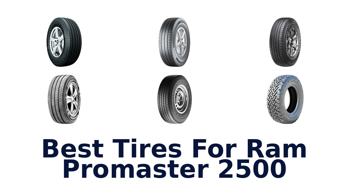 Best Tires For Ram Promaster 2500