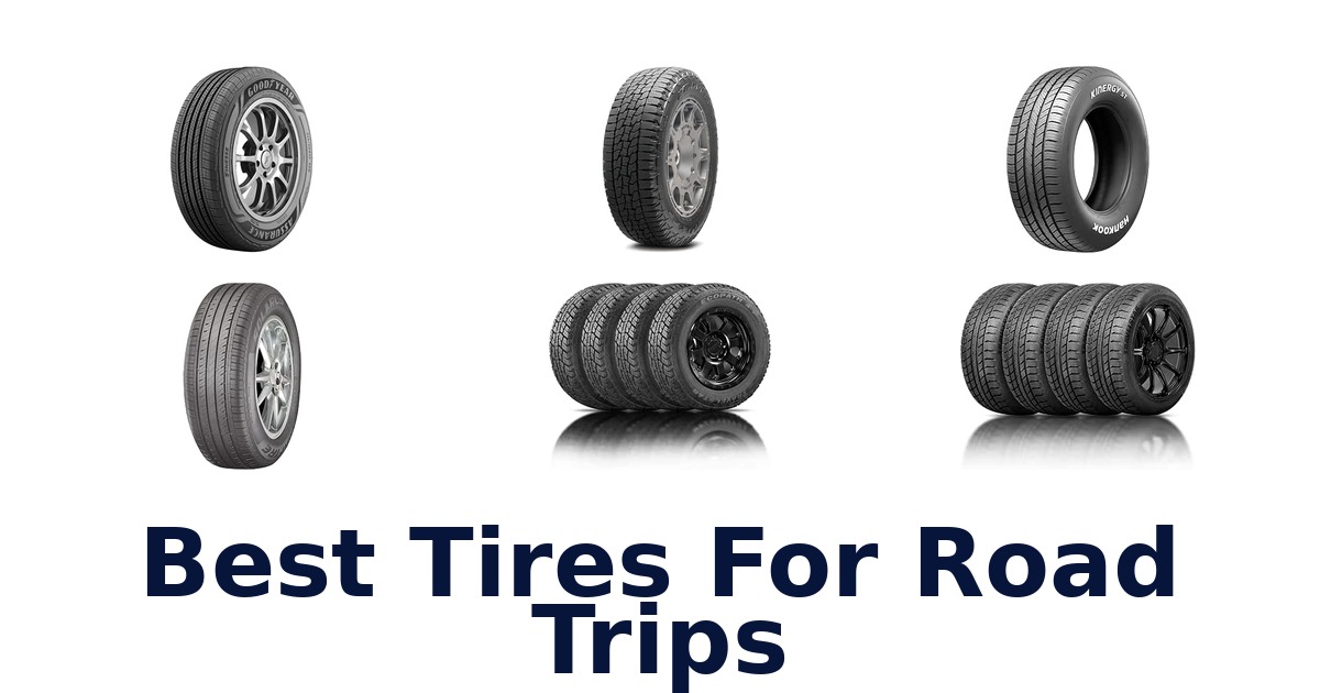 Best Tires For Road Trips