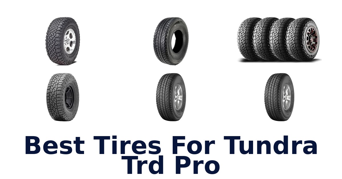Best Tires For Tundra Trd Pro