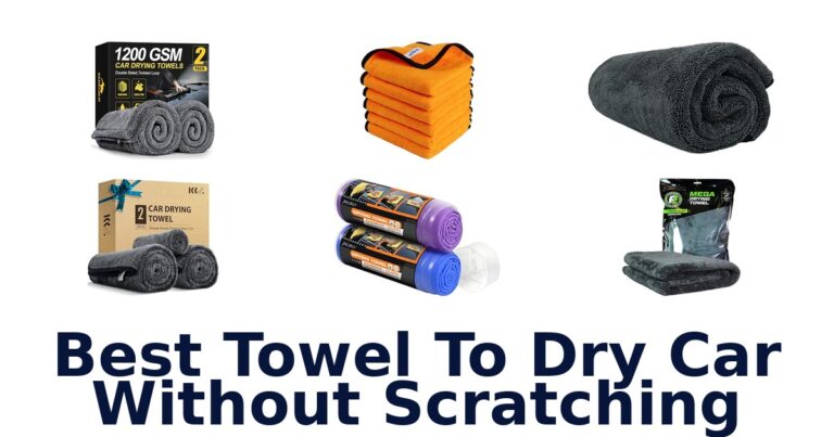 Best Towel To Dry Car Without Scratching